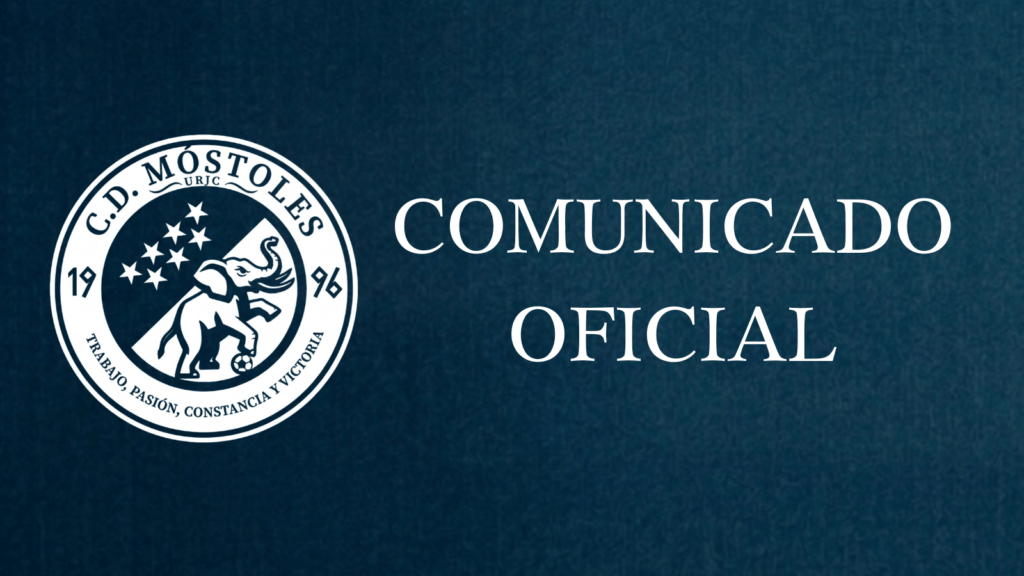 COMUNICADO OFICIAL CD MÓSTOLES